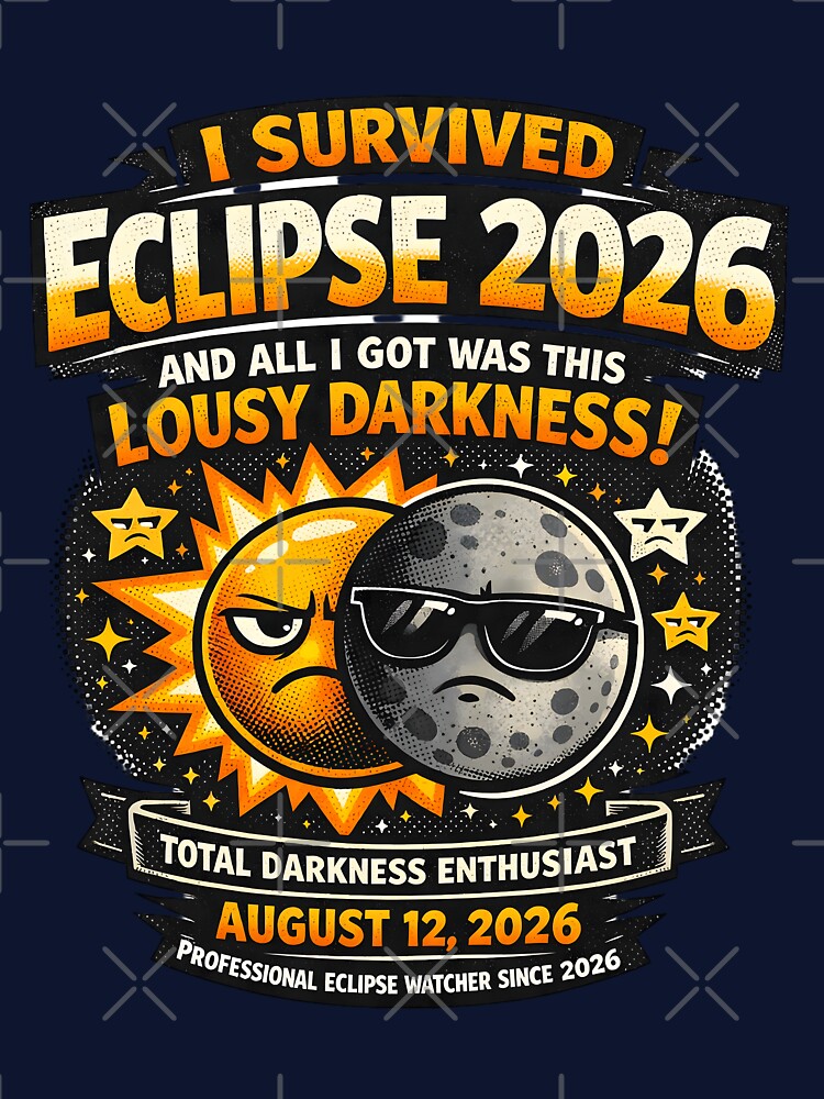 Funny Total Solar Eclipse 2026 Survivors Sarcastic by Trendsecne