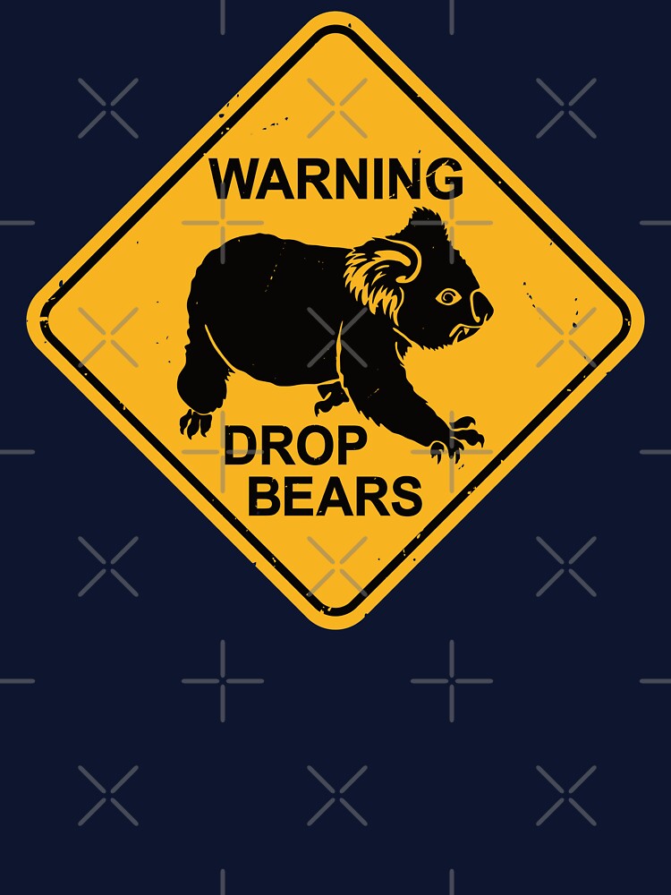Warning - Drop Bears - Funny Koala Road Sign by IncognitoMode
