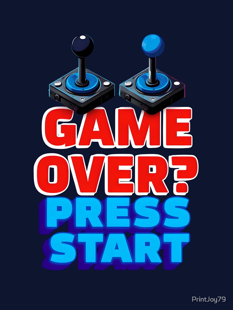 Game Over? Press Start Design by PrintandJoy