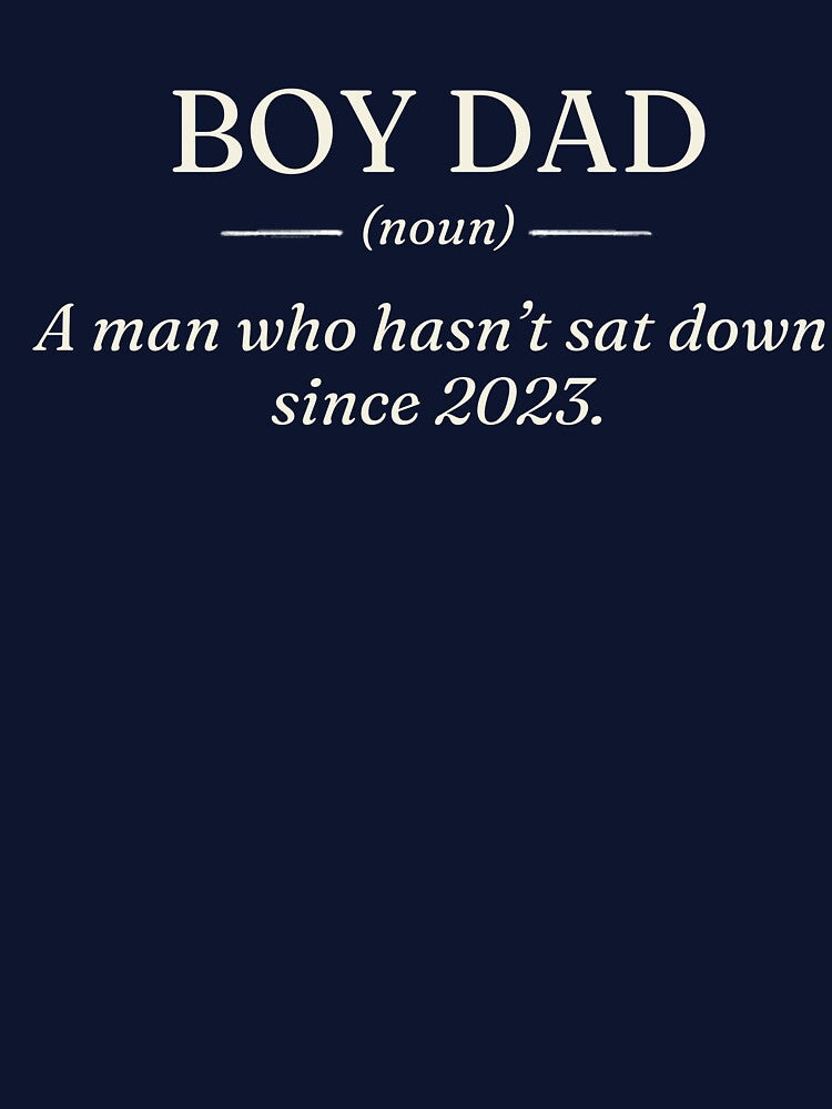 Funny Boy Dad Quote Father's Day Shirt by AkkiVerse