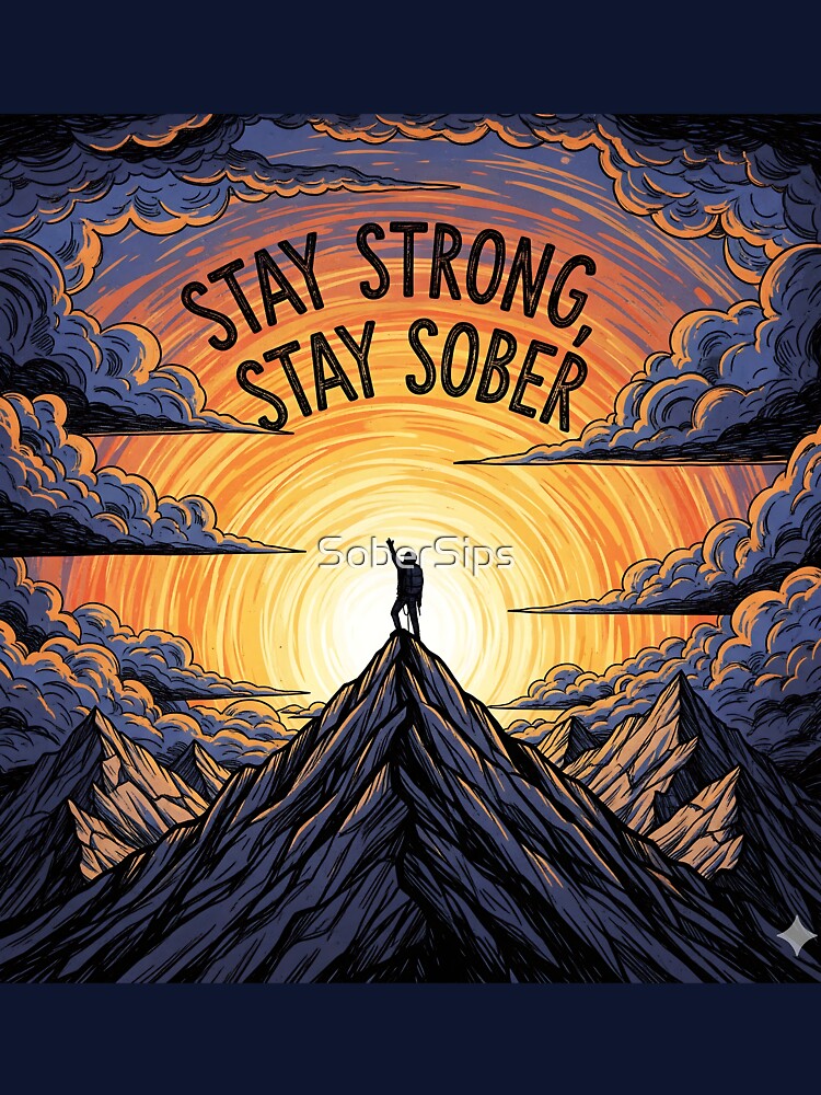 Stay Strong Stay Sober Motivational Quote | SoberSips Inspirational Design by SoberSips