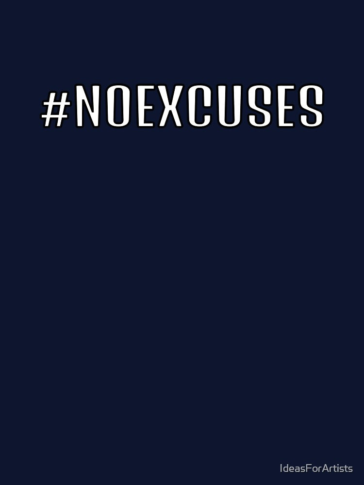 No excuses hashtag by Inspirationmotivation