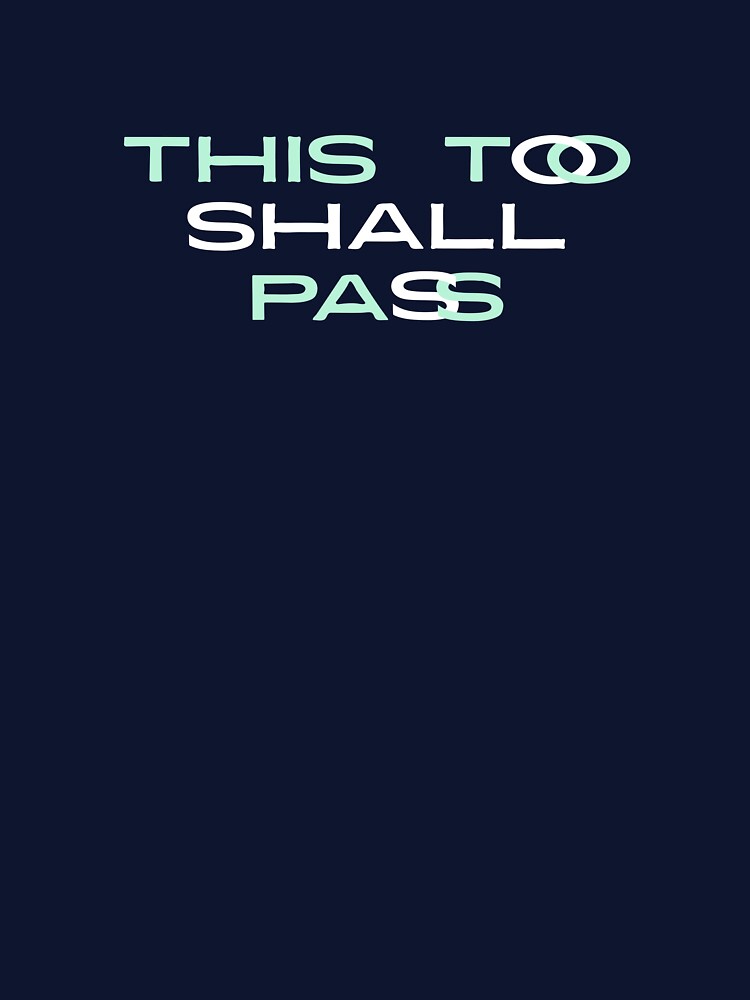 This Too Shall Pass Text Art Turquoise Green by TackyTime