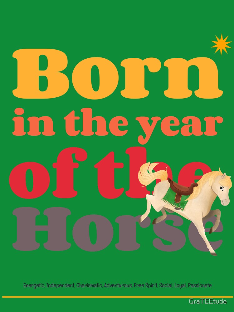 Born In The Year Of The Horse 马年 by GraTEEtude
