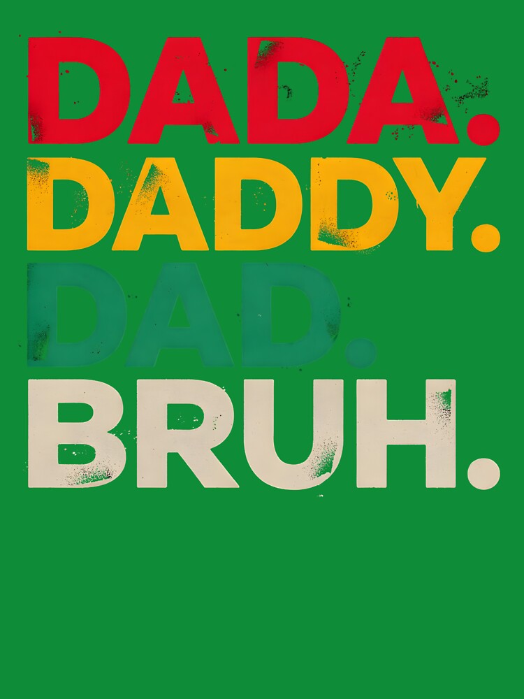 Dada Daddy Dad Bruh Funny Dad by dragonbol023