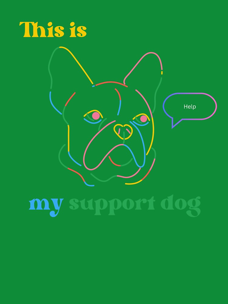 Chaotic Pet Parent - This is my support dog by LouDSarG