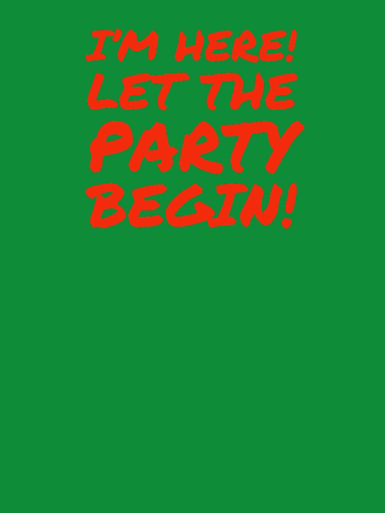 I’m here! Let the party begin! by DesignsMjB