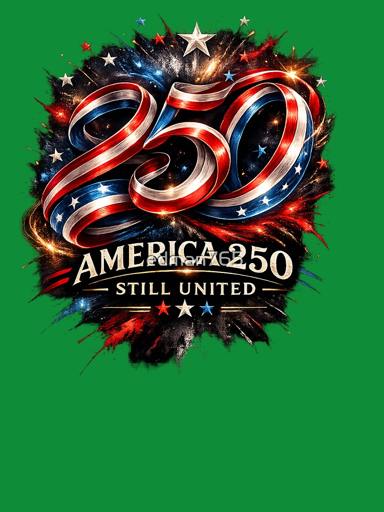 America 250 – Still United Ribbon Logo Shirt | Patriotic 1776–2026 Semiquincentennial Tee by edman765