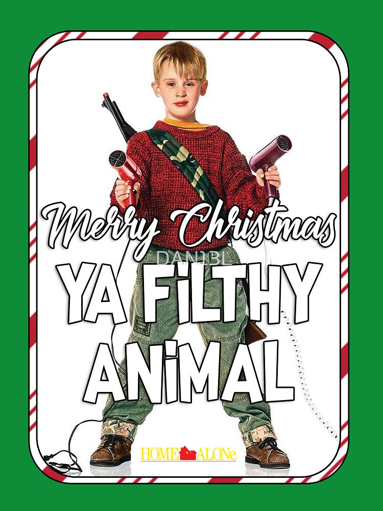 Merry Christmas Ya Filthy Animal by DAN13L
