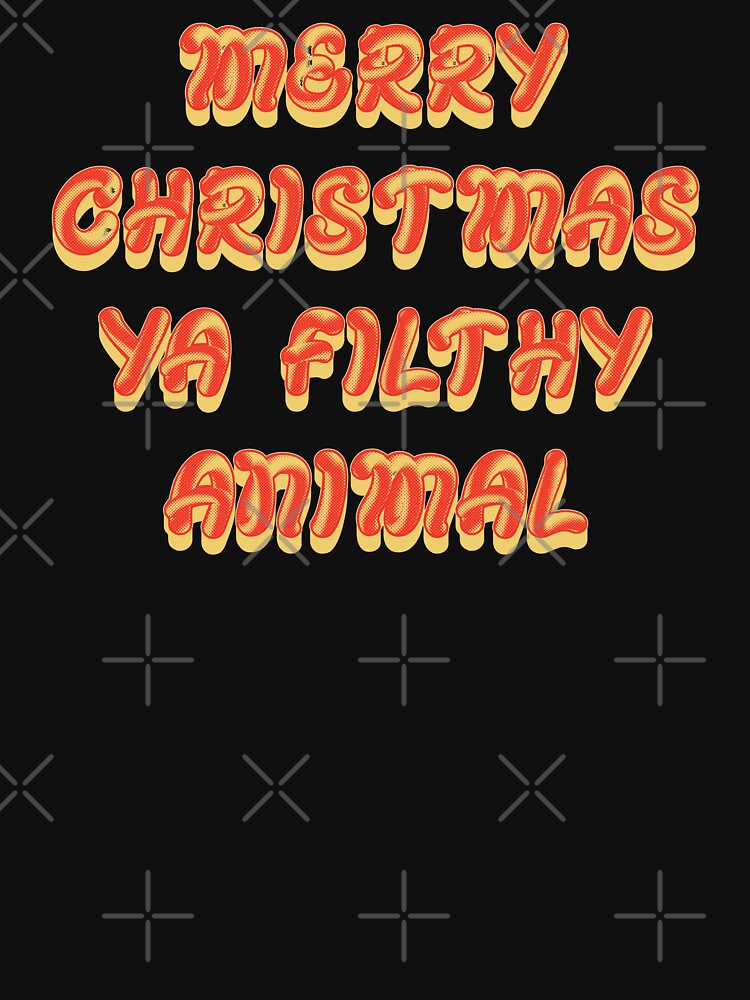 Merry Christmas Ya Filthy Animal - Retro Text by Whimsical  Thinker