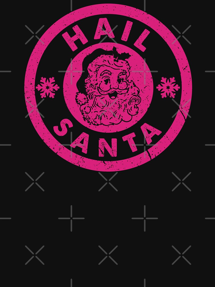 Hail Santa - Vintage Deep Pink Text by Whimsical  Thinker
