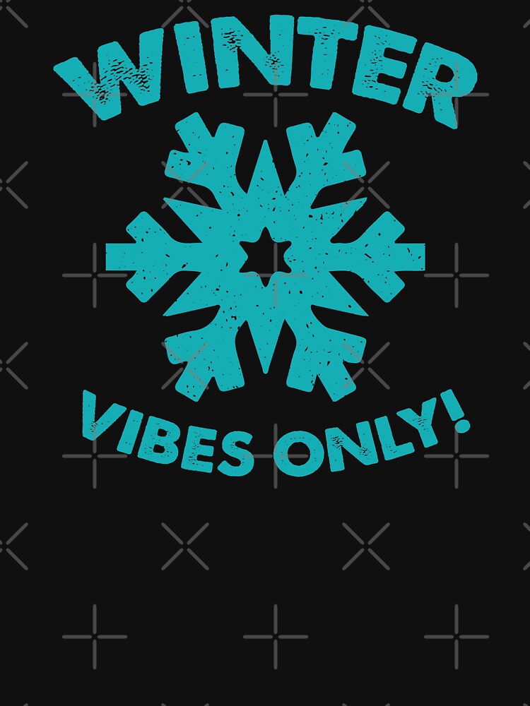 Winter Vibes Only - Distressed Light Blue Text by Whimsical  Thinker