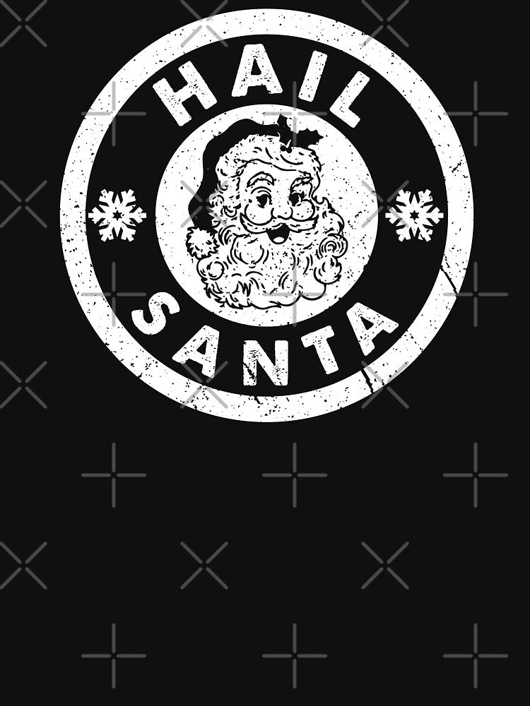 Hail Santa - Vintage White Text by Whimsical  Thinker