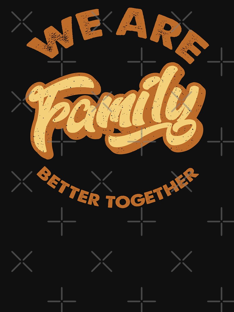We Are Family - Retro Text by Whimsical  Thinker
