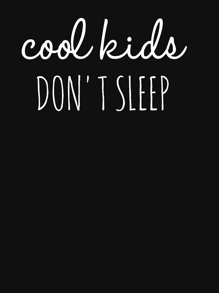 cool kids don't sleep by alexmichel91