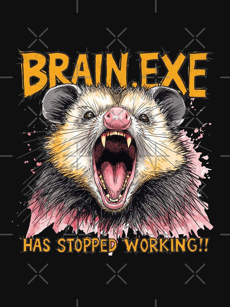 Funny Screaming Opossum - Brain.exe Stopped Working Meme by Verdezeus86