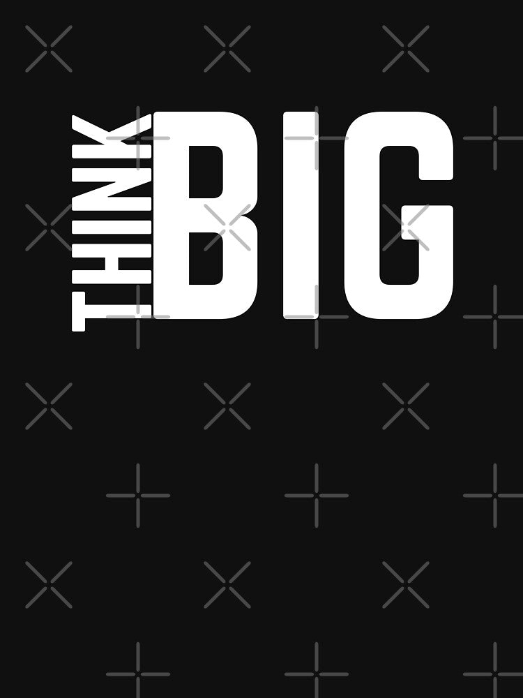 Think big by InkTeeArt