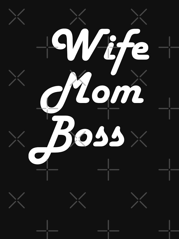 Wife Mom Boss shirt - Mom Shirt - Wife Shirt - Gift for mom - Gifts for Wife - Mothers day gift - Christmas Gift Mom - Cute Boss Gift T-Shirt by Laura J Devera ⭐⭐⭐⭐⭐