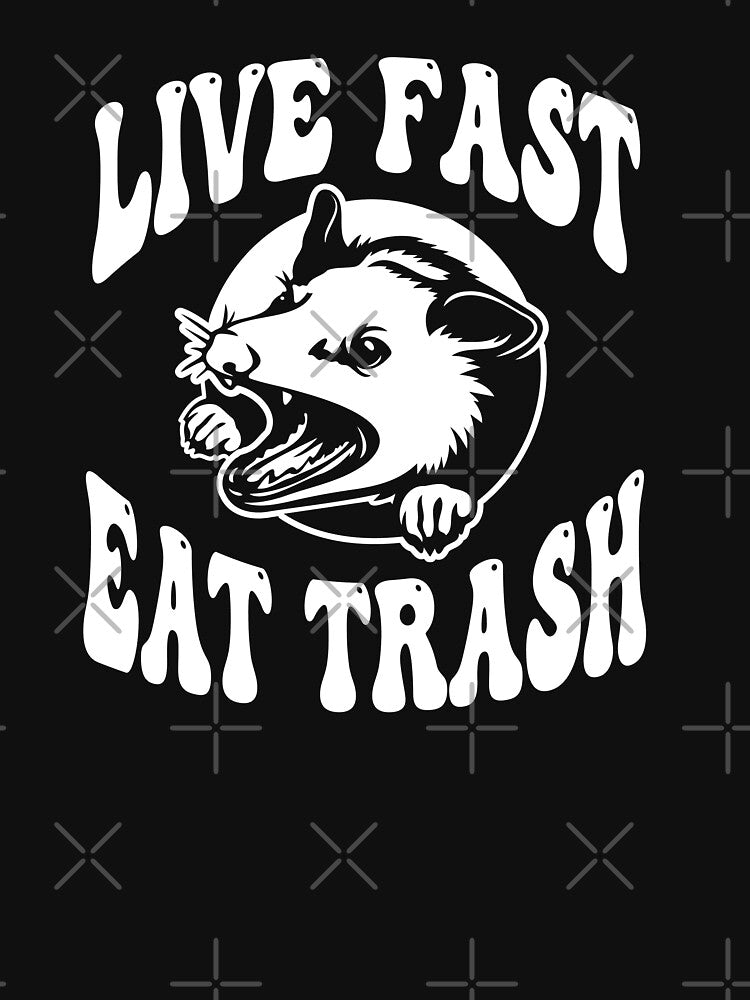 Live fast Eat Trash opossum by uxcomshop