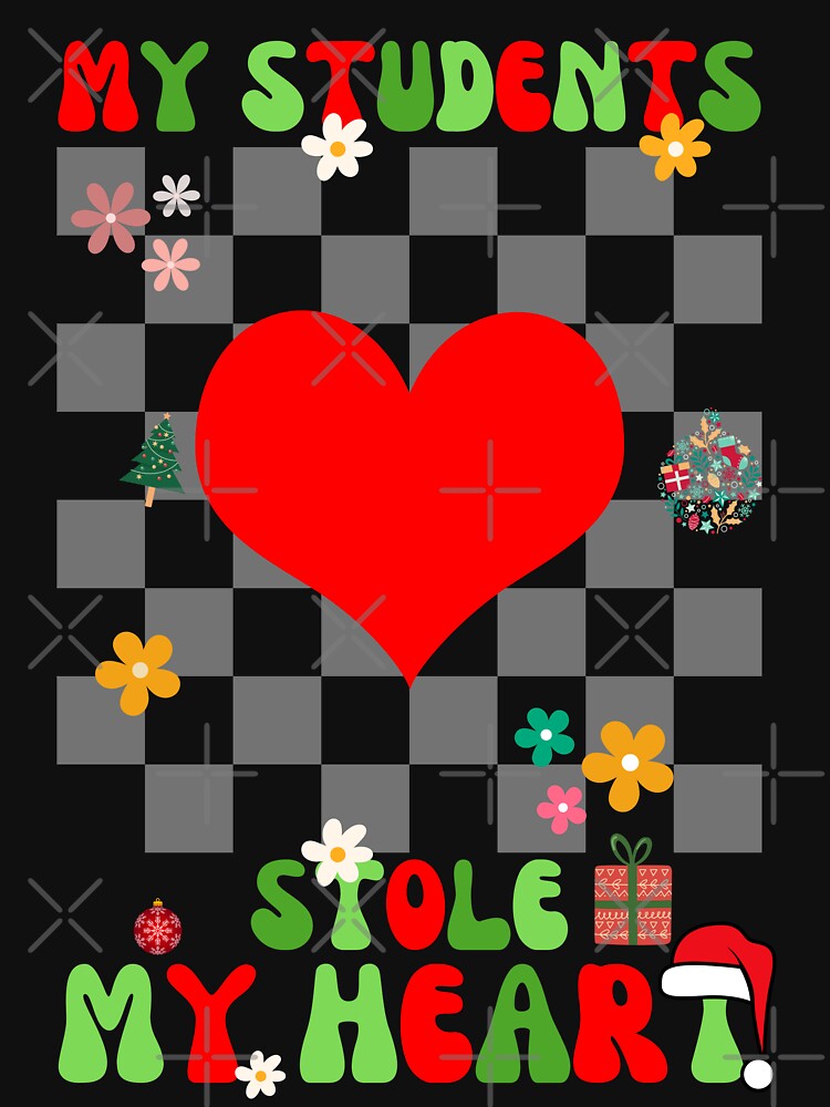 My Students Stole My Heart Funny Merry Christmas Teacher - Holiday Gifts For Teachers by ZACK ART