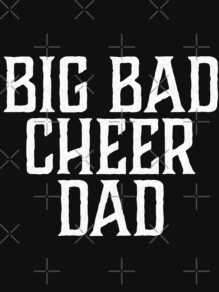 1 big bad cheer dad by Mill8ion