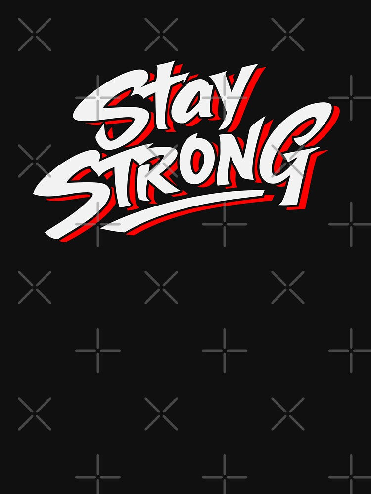 Stay strong by NFGDesigns