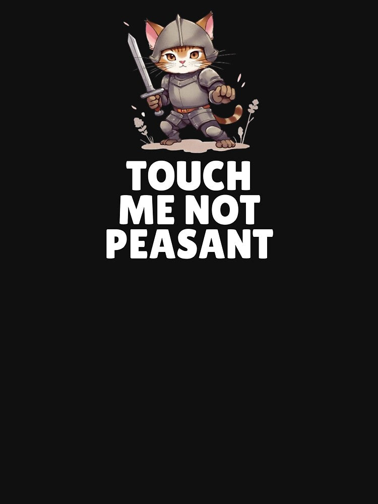 Touch Me Not Peasant Aggressive Cat Knight by 35Moving Designs