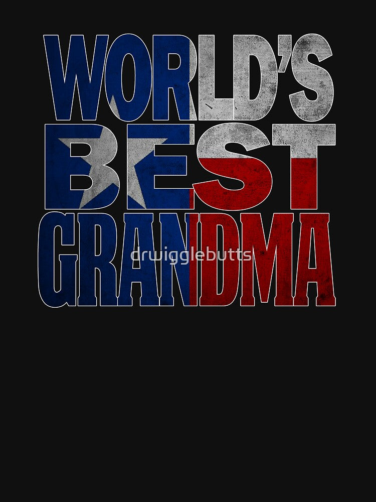 Worlds Best Grandma Design and Texas Design Grandma Design Texas Flag Design by drwigglebutts
