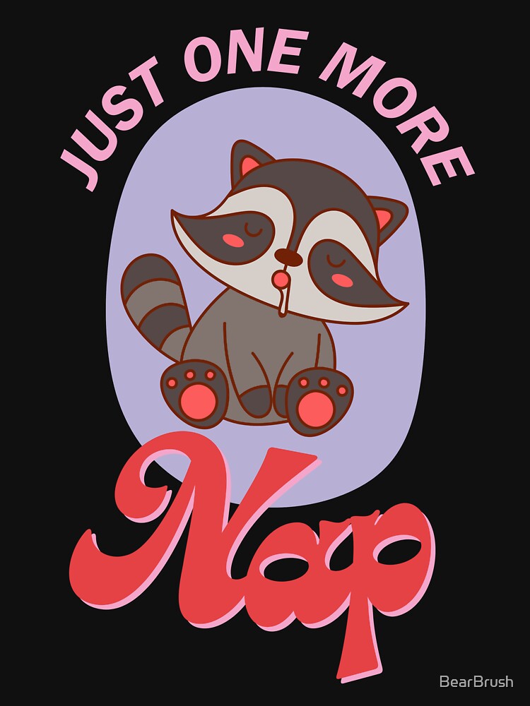 Just One More Nap Raccoon by BearBrush
