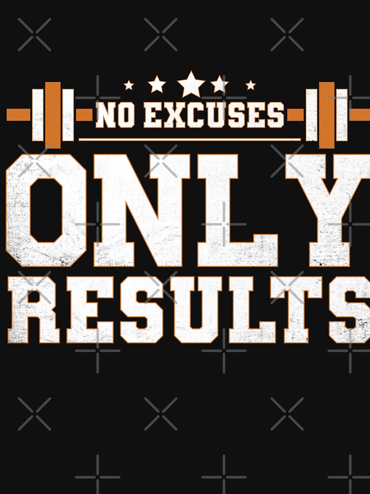 No Excuses Only Results Fitness Lover Design by amishacreates