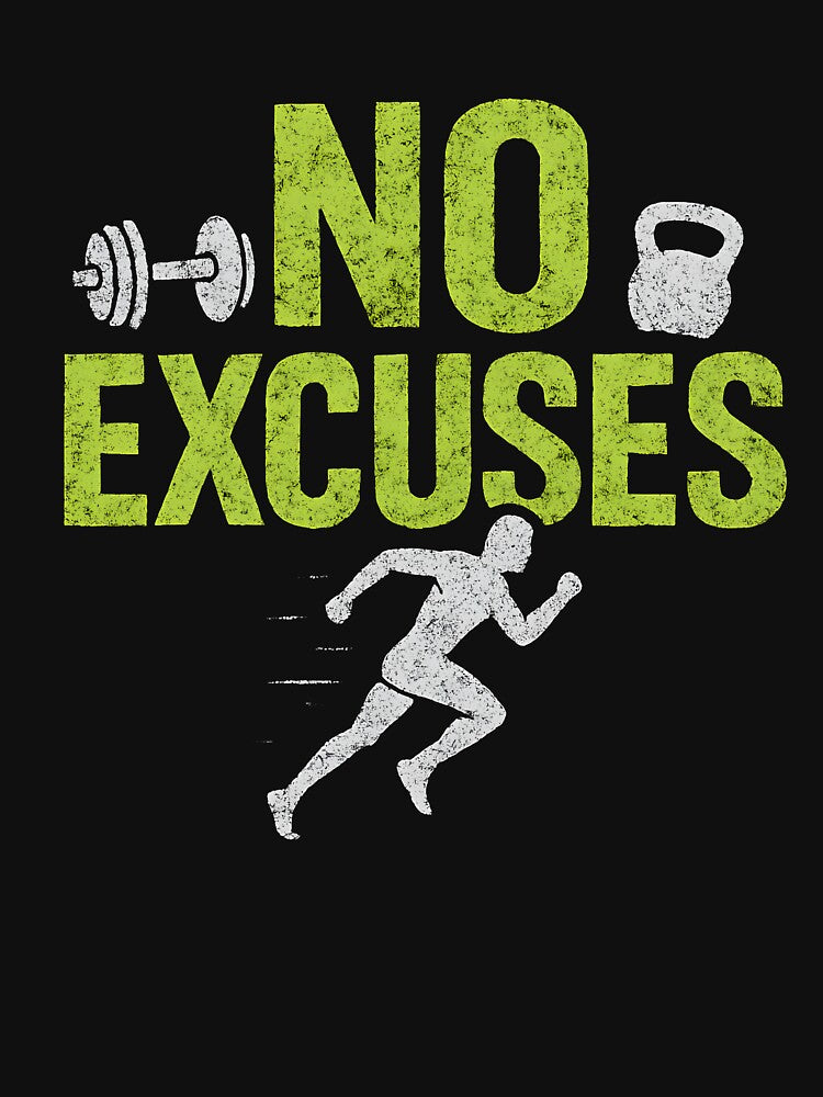 No Excuses by TshirtsLabs