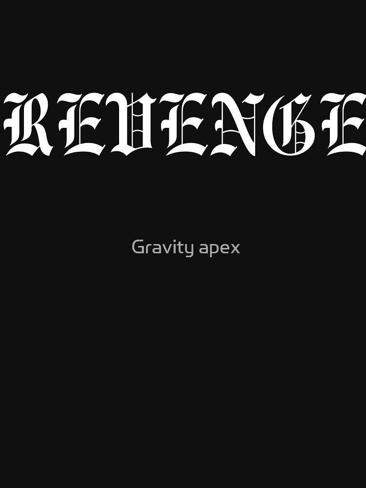 Revenge by Gravity apex