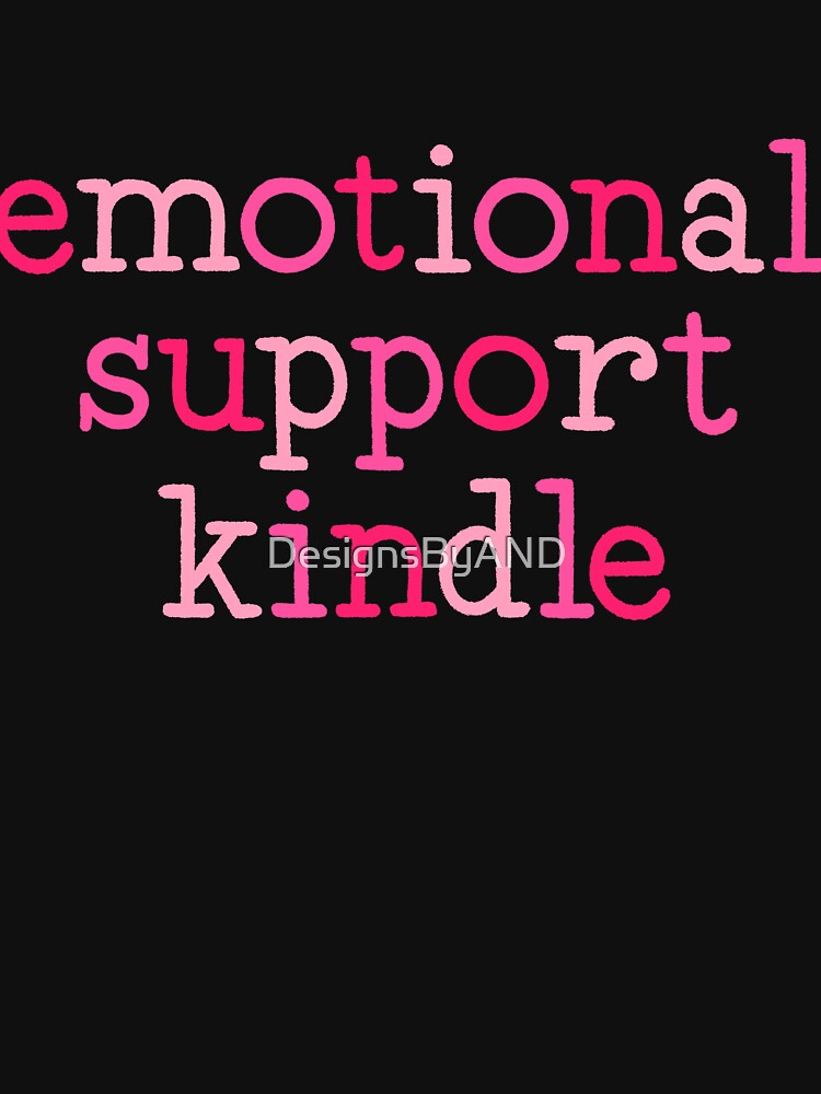 emotional support kindle pink by DesignsByAND