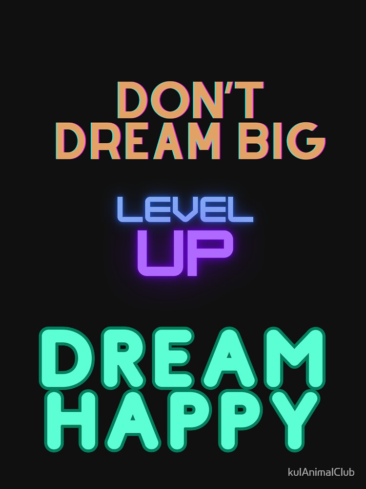 DREAM HAPPY by kulAnimalClub