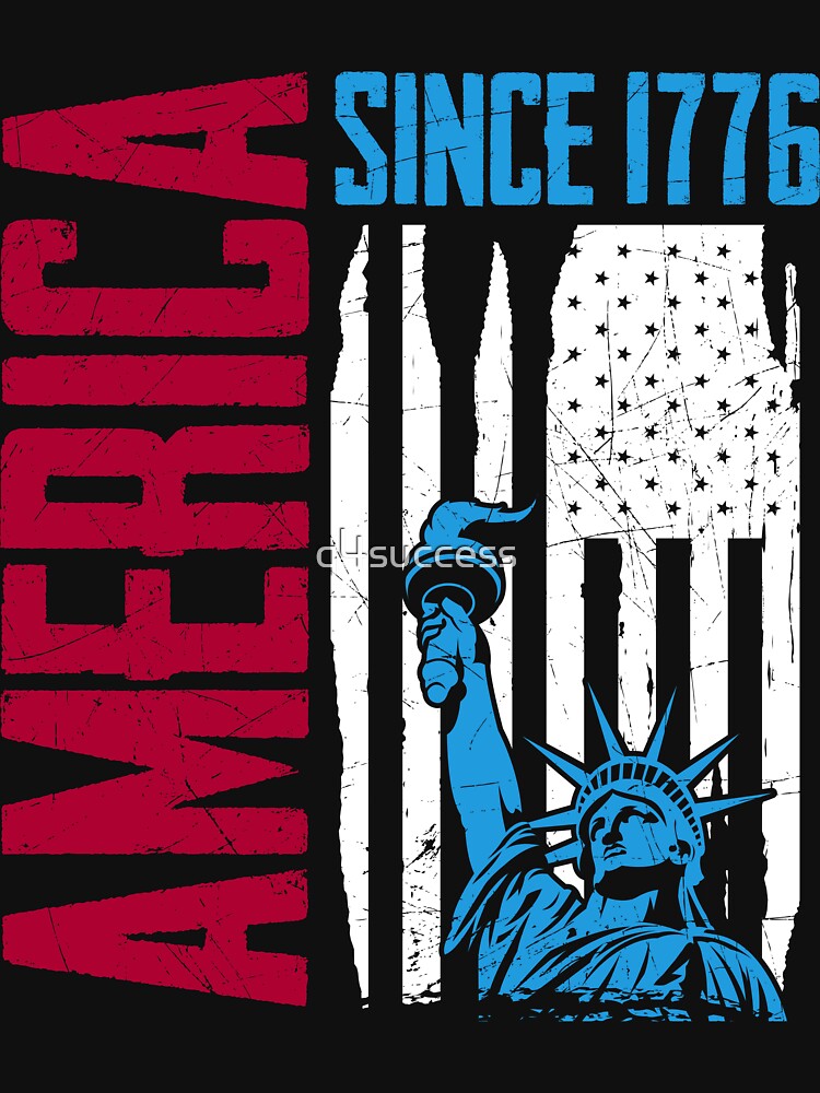 America Since 1776 Cheap Men and Women T Shirts Online by q4success