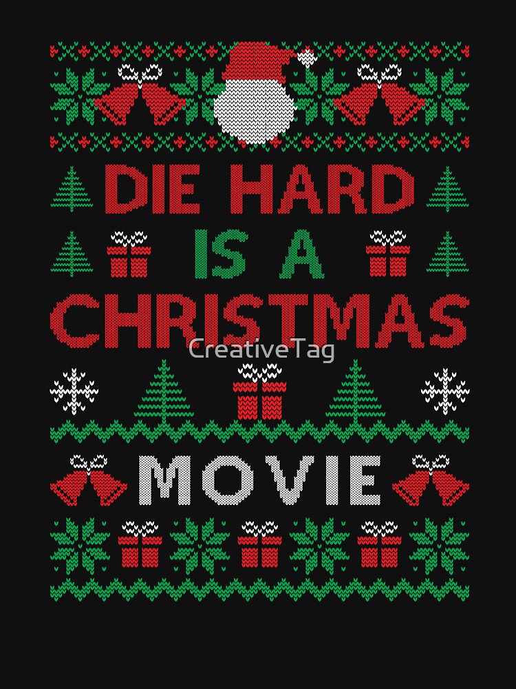 die hard is a christmas movie jumper by CreativeTag