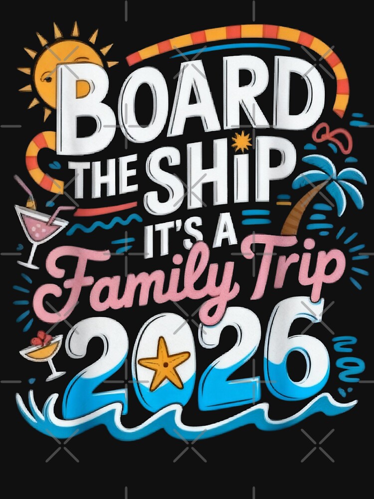 Board the Ship It's a Family Trip 2026 Cruising Cruise by CosmoKitsch