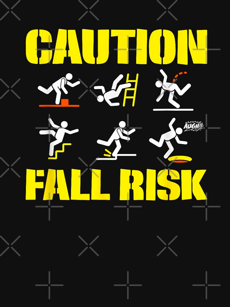 Fall Risk Caution Fall Risk Funny by goombi-creative
