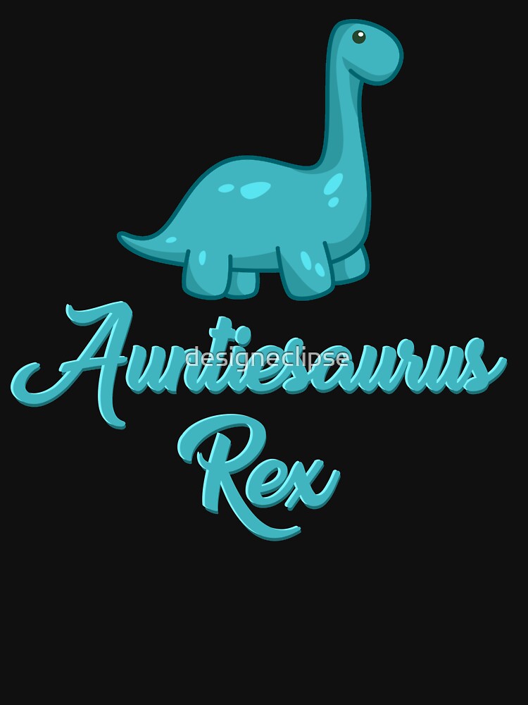 Auntiesaurus Rex | For Aunts by designeclipse