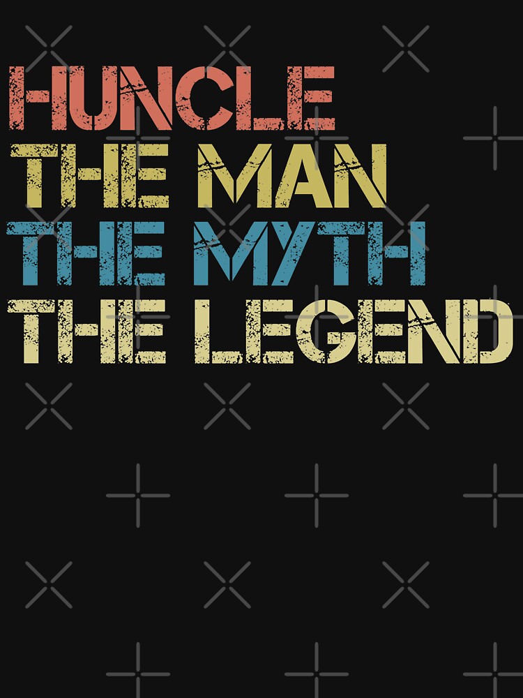 Huncle, the man, the myth, the legend by Echo Dusk