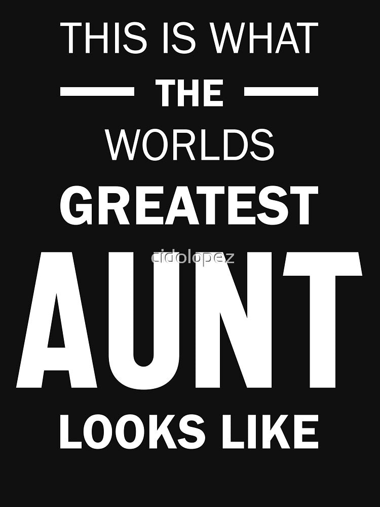 This Is What The Worlds Greatest Aunt - Auntie Gift by cidolopez