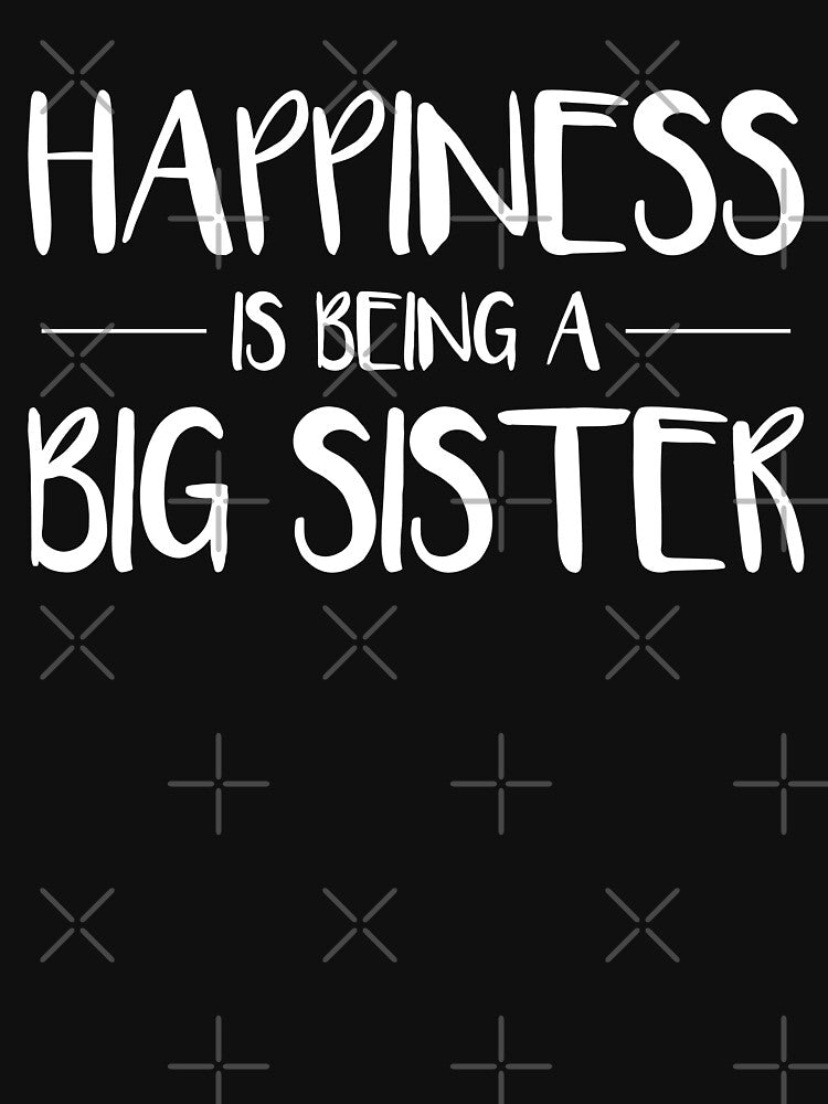 Happiness is Being a Big Sister, Cute Gift for Women by DESIGNNOUR