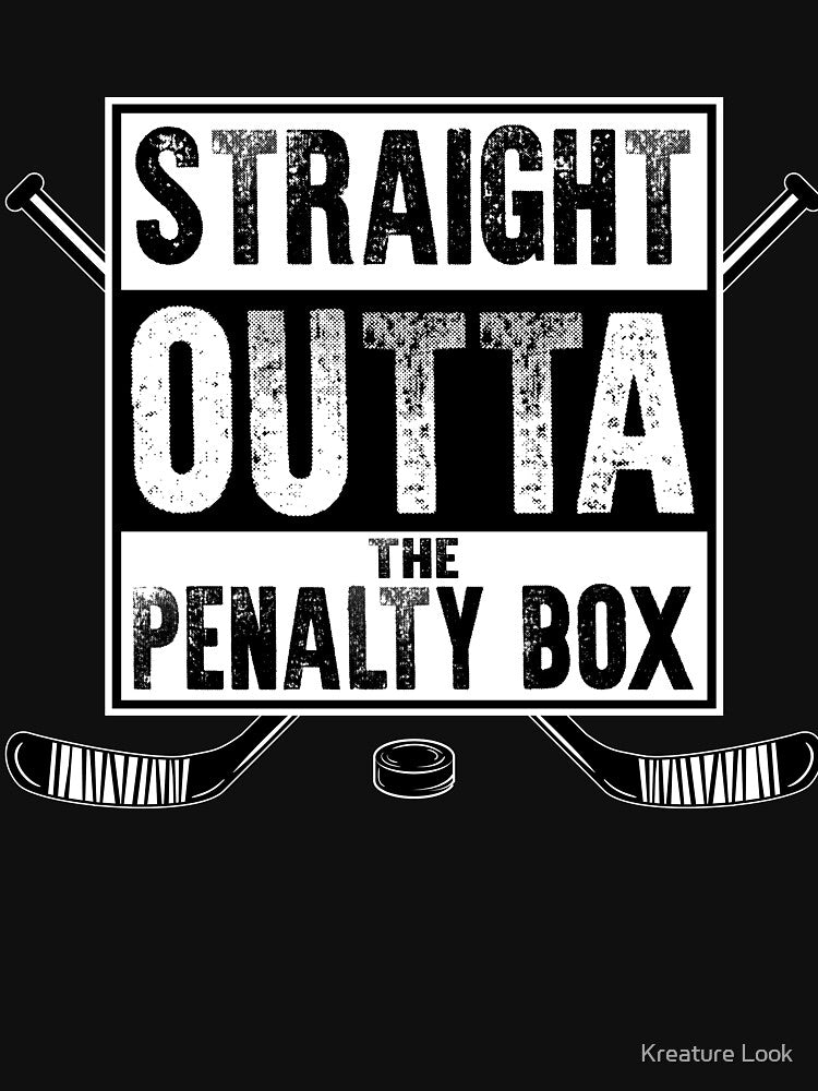 straight outta the penalty box | ice hockey shirt | ice hockey gifts | hockey apparel | hockey goalie | hockey coach | hockey mom | hockey dad | hockey is life by Kreature Look