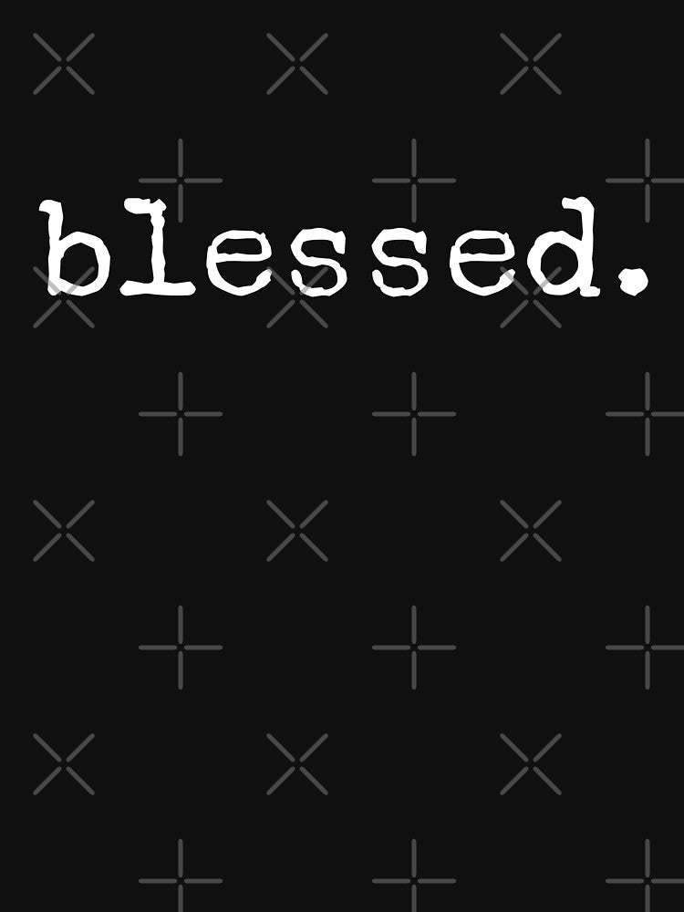 Blessed - Motivational Words by texteestore