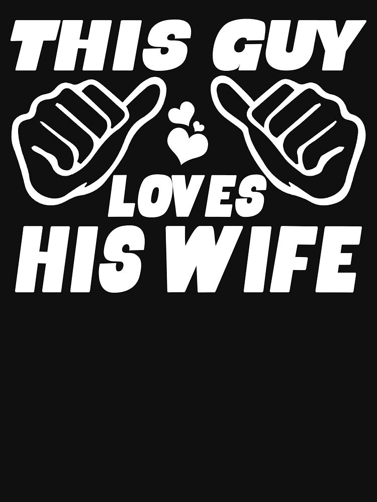 This Guy Love His Wife T Shirt by Leevinstee