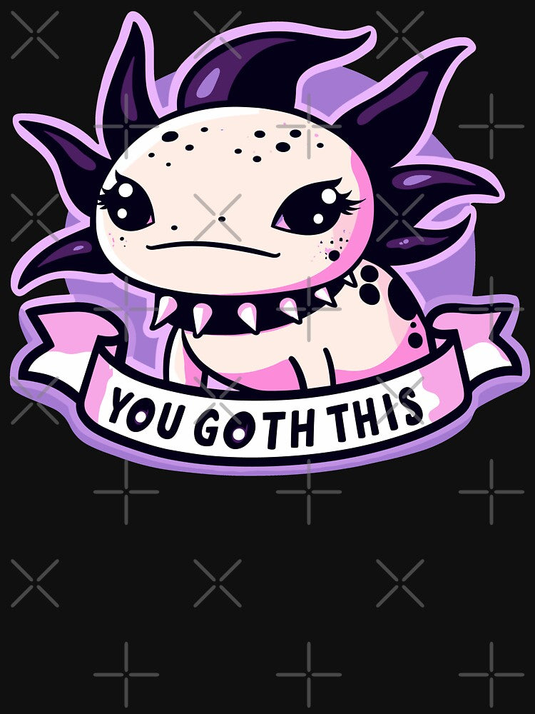 Axolotl Goth Believes In You! You Goth This! by Trashkrush
