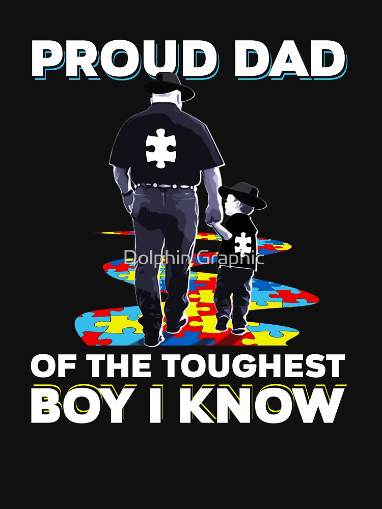 Autism Proud Dad of the Toughest Boy I know Fathers Day with Puzzle Autistic Walking Path by Dolphin Graphic