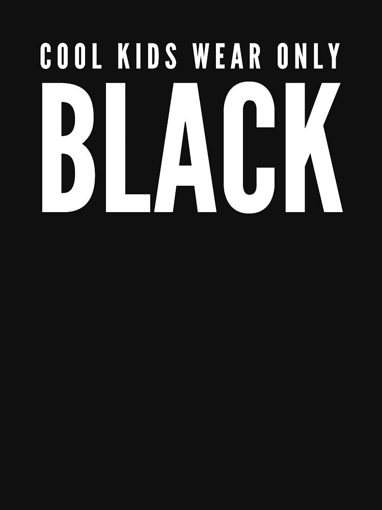 Cool kids wear only black by alexmichel91