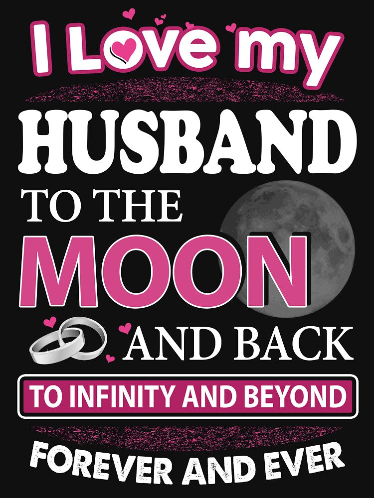 I Love My Husband To The Moon And Back by niceredtee