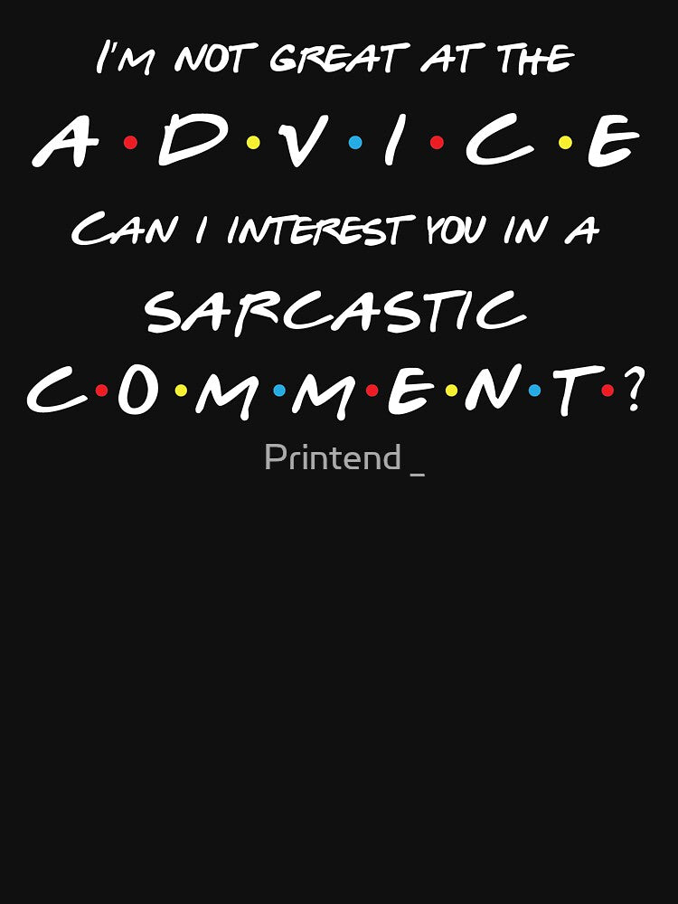 Can I Interest You In a Sarcastic Comment? by Printend _